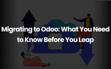 Migrating to Odoo What You Need to Know Before You Leap