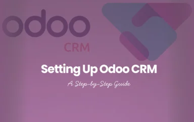 Step-by-Step Guide to Setting Up Odoo CRM