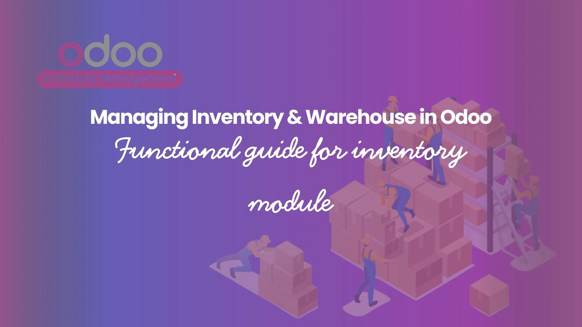 Managing Inventory & Warehouse in Odoo