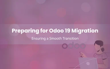 Preparing for Odoo 19 Migration Ensuring a Smooth Transition
