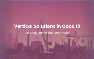Vertical Solutions in Odoo 19 Tailoring ERP for Industry Needs