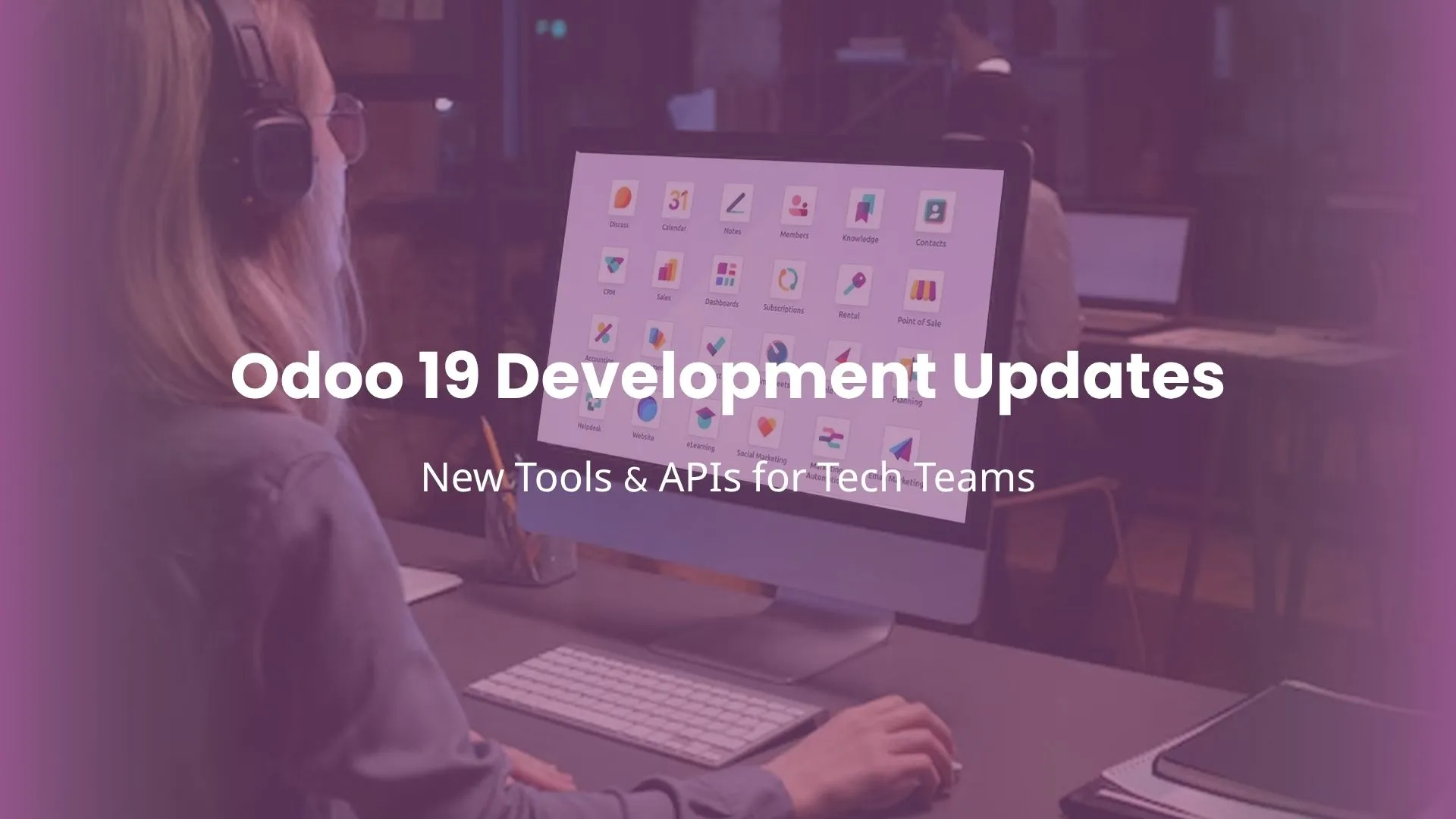 Odoo 19 Development Updates New Tools & APIs for Tech Teams