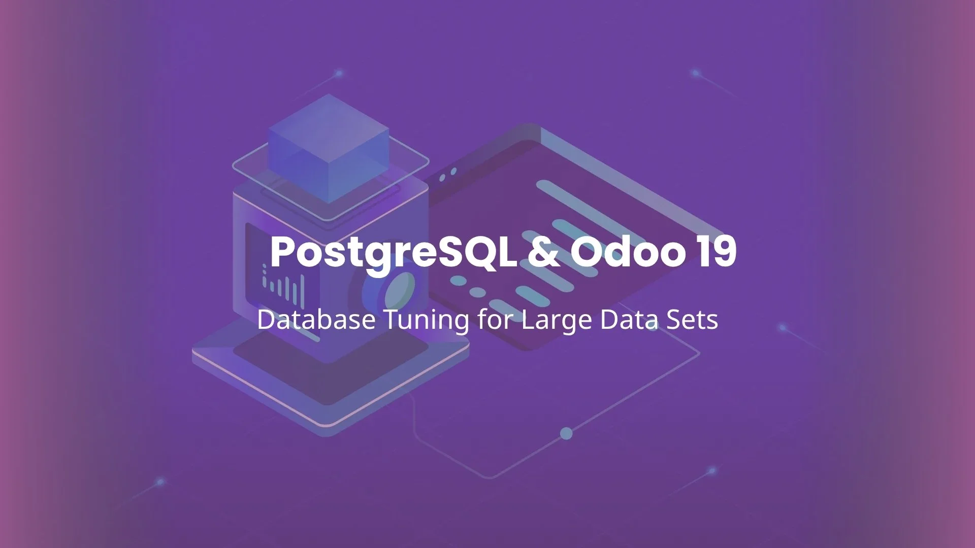 PostgreSQL & Odoo 19 Database Tuning for Large Data Sets