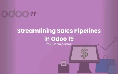 Streamlining Sales Pipelines in Odoo 19 for Enterprises