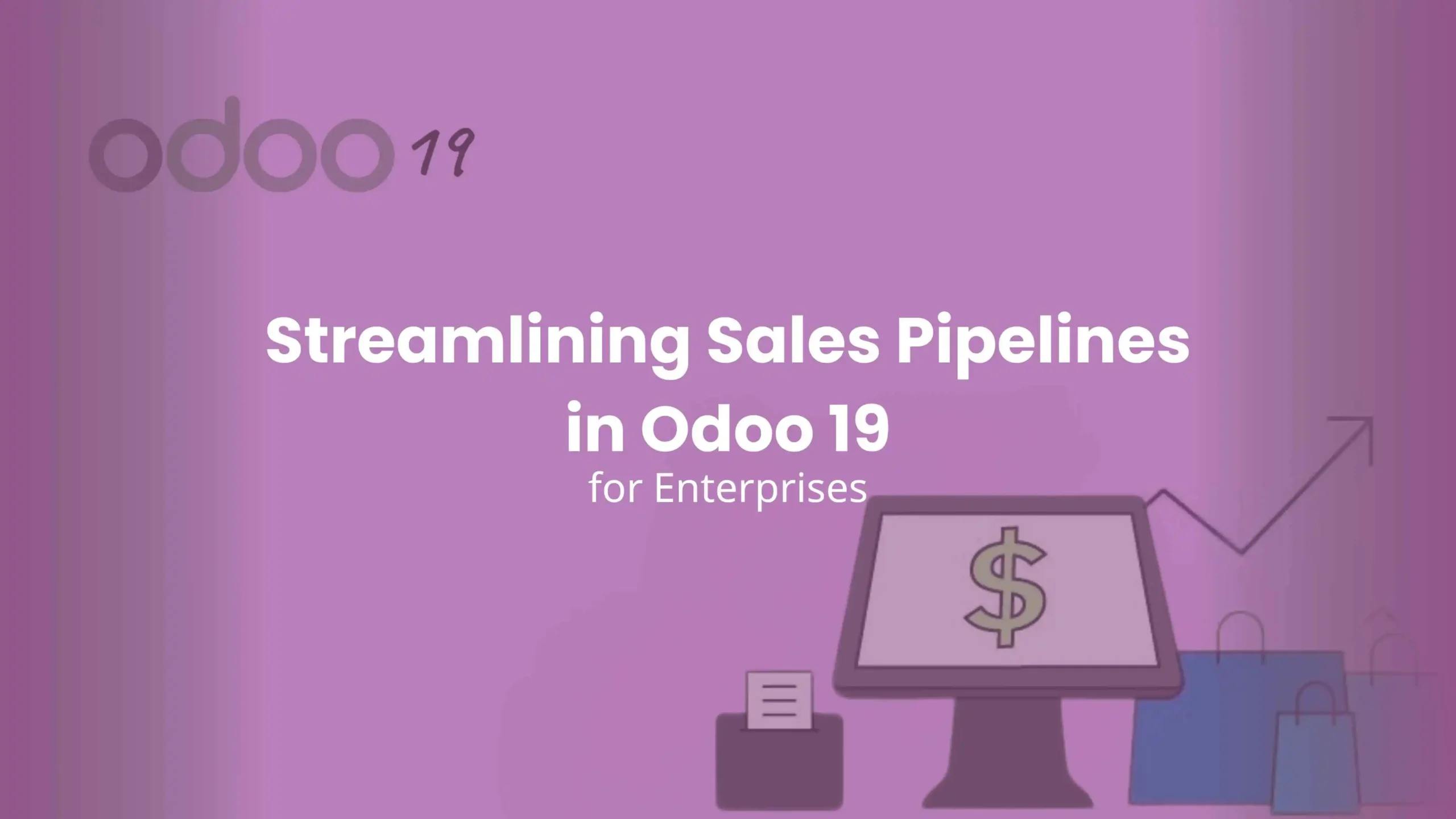 Streamlining Sales Pipelines in Odoo 19 for Enterprises