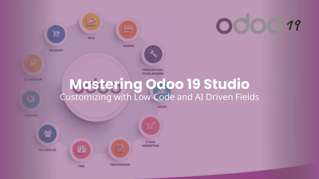 Mastering Odoo 19 Studio: Low-Code & AI Customization
