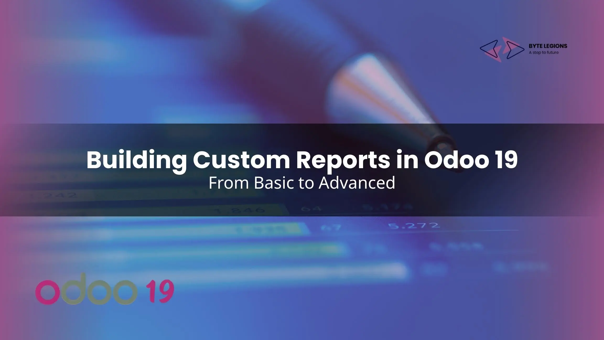 Building Custom Reports in Odoo 19 From Basic to Advanced