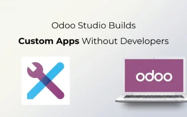 Odoo Studio Explained: Build Custom Apps Without Writing Code